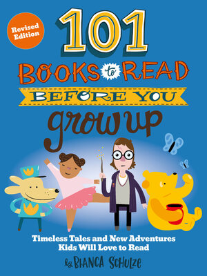 cover image of 101 Books to Read Before You Grow Up (Revised Edition)